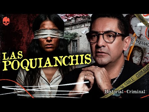 LAS POQUIANCHIS: LAS HERMANAS MÁS MACABRAS DE MÉXICO 💀
