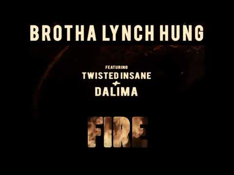 Brotha Lynch Hung   “Fire” Feat Twisted Insane & Dalima