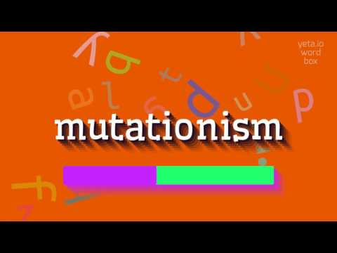 HOW TO PRONOUNCE MUTATIONISM? #mutationism
