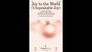JOY TO THE WORLD (UNSPEAKABLE JOY) (SATB Choir) - Chris Tomlin/arr. Mark Brymer
