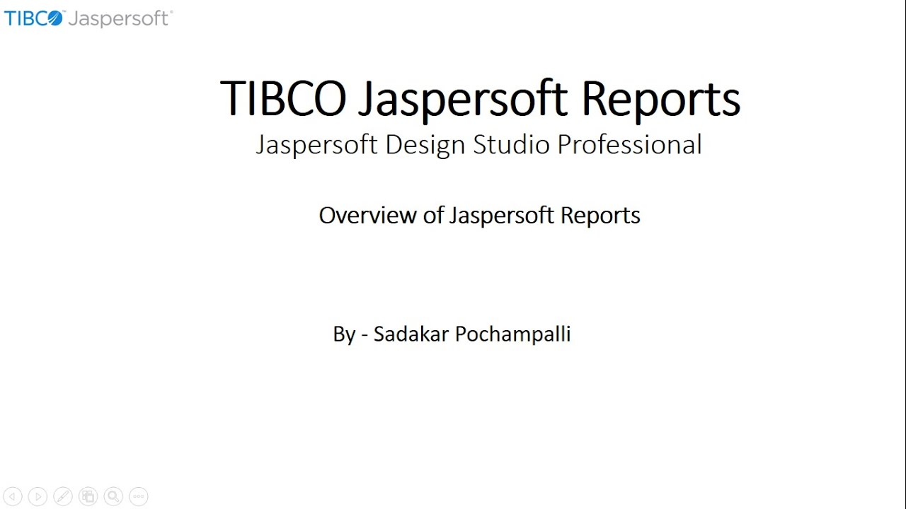 030 | BI - Jaspersoft Reports | Overview of Jaspersoft Reports