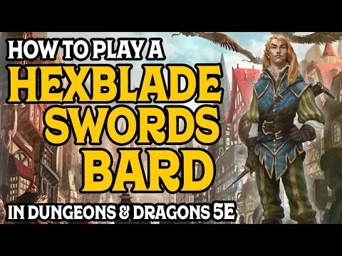 How to Play a "Hex Bard" - College of Sword &, Hexblade Warlock - In Dungeons and Dragons 5e