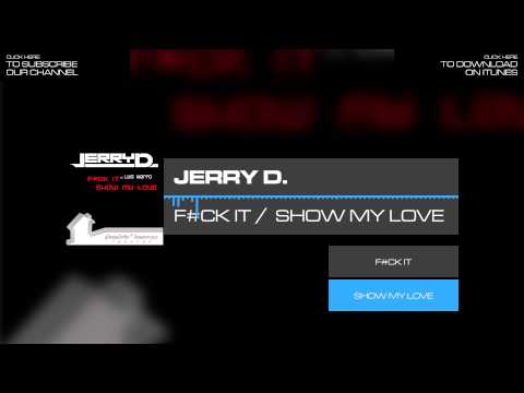 Jerry D. - Show My Love // Original Mix