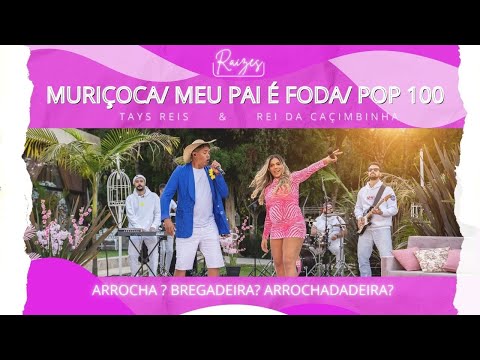 Pot-Pourri: Muriçoca / Meu Pai É Foda / Pop100