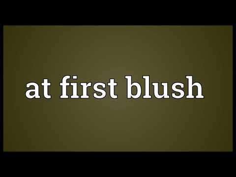 At first blush Meaning