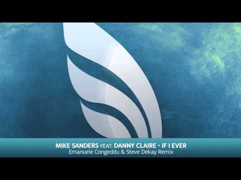 Mike Sanders feat. Danny Claire - If I Ever (Emanuele Congeddu & Steve Dekay Remix)