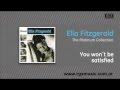 Ella Fitzgerald - You won´t be satisfied