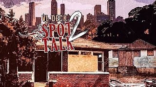 VL Deck - Trap House Feat. Young Scooter (Spot Talk 2)