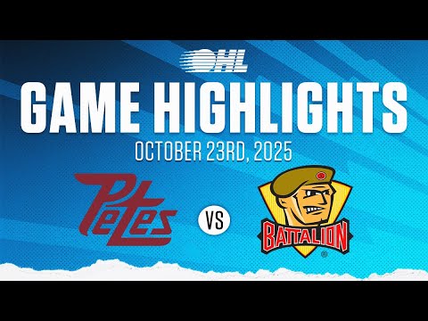 OHL Highlights: Peterborough Petes @ North Bay Battalion Oct. 23, 2025