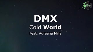 DMX - Cold World ft. Adreena Mills | Lyrics