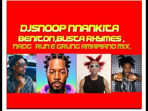 Djsnoop nnankita ,Beniton, Busta Rhymes & Nadg - Run E Grung (Amapiano)Remix