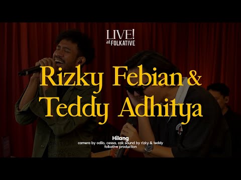 Rizky Febian & Teddy Adhitya - Hilang | Live! at Folkative