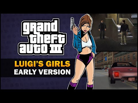 GTA 3 - Luigi's Girls Restored from Sources - Feat.  BadgerGoodger