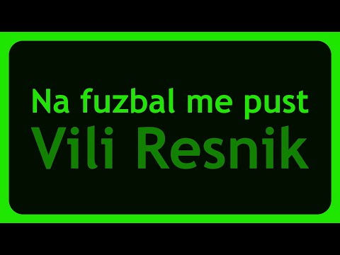 Vili Resnik - Na fuzbal me pust (Karaoke)