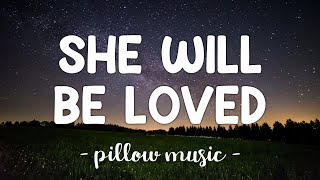 She Will Be Loved Maroon 5...