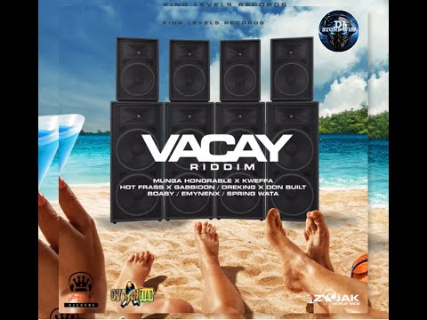 Vacay Riddim (Mix-Jan 2021) King Levels Records / Munga Honorable, Kweffa, Boasy, Hot Frass .