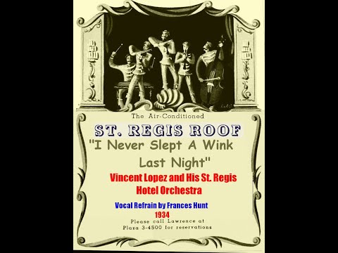 "I Never Slept A Wink Last Night"  Vincent Lopez St, Regis Hotel Orchestra 1934