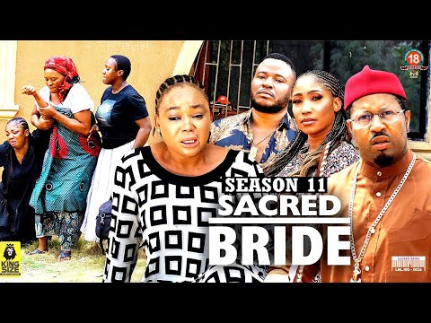 SACRED BRIDE (SEASON 11) {NEW TRENDING MOVIE} - 2022 LATEST NIGERIAN NOLLYWOOD MOVIES