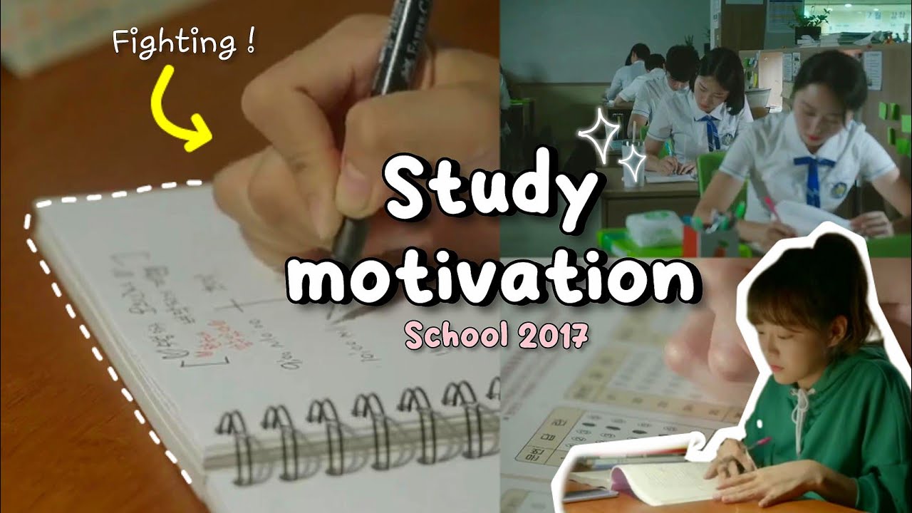🌷STUDY MOTIVATION from kdrama- school 2017 #studymotivation ♡