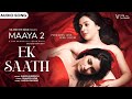 Ek Saath Audio Song Shilpa Surroch Maaya 2 Web Series VBAndTheBand