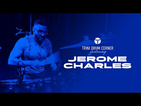 TRINI DRUM CORNER FT. JEROME CHARLES SZN1