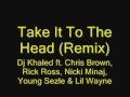 Take It To The Head (remix) - Dj Khaled ft. C.Brown ...