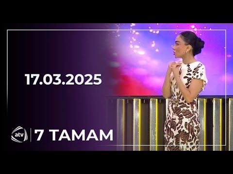 7 Tamam / 17.03.2025