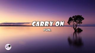 Carry On | Fun. (Lyrics)