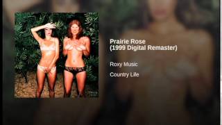 Roxy Music -- Prairie Rose With Gloria