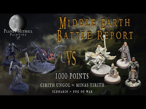 Middle Earth Battle Report: Defenders of Minas Tirith Vs Cirith Ungol Legendary Legion, 1000 Points