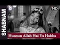 Husnun Allah Hai Ya Habba Lata Shabnam Mehmood L Vijayalaxmi