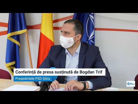 Conferință de presa susținută de  Bogdan Trif, Președintele PSD Sibiu - Citiți stirile zilei p
