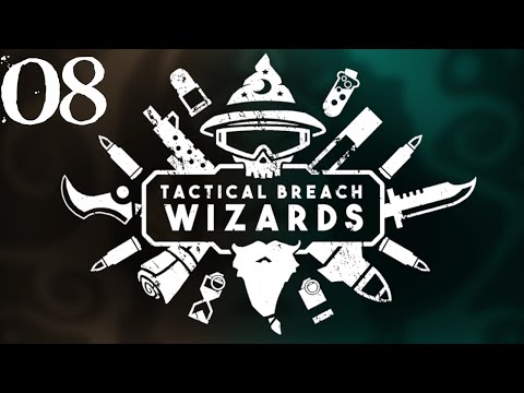 SB Plays Tactical Breach Wizards 08 - Back To Reality
