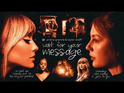 Ariana Grande & Taylor Swift - we can't be friends / Message In A Bottle (Mashup)