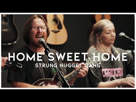 "Home Sweet Home" - Strung Nugget Gang (Mötley Crüe Cover)