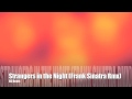 Strangers in the Night ( Frank Sinatra Remix ...