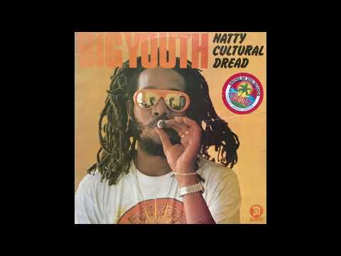 Big Youth – Natty Cultural Dread (Full Album) (1976)