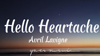 Avril Lavigne - Hello Heartache (Lyrics)