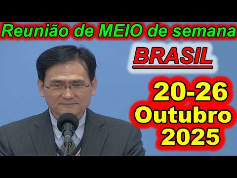 Reunião de meio semana 20 – 26 de outubro 2025 Portugues Brasil