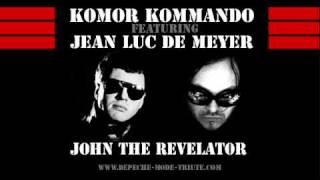 Komor Kommando feat. Jean Luc De Meyer [ Front 242 ]  -  John The Revelator [ Depeche Mode cover ]