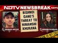 Baba Siddiqui Murder Accused Zeeshan Akhtar Sends Extortion Threat To Himanshi Khuarana