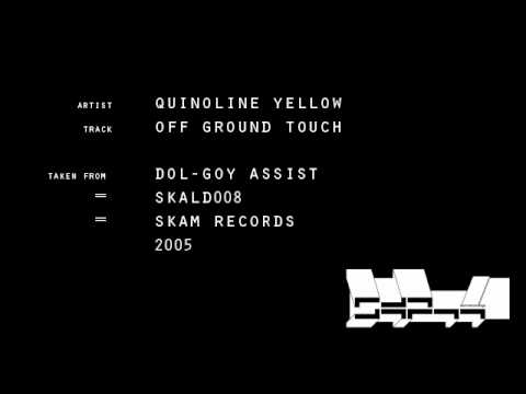 Quinoline Yellow - Off Ground Touch (SKAM)