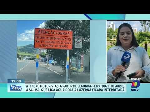 SC-150 sofrerá interrupção total por 30 dias na ligação de Água Doce a Luzerna