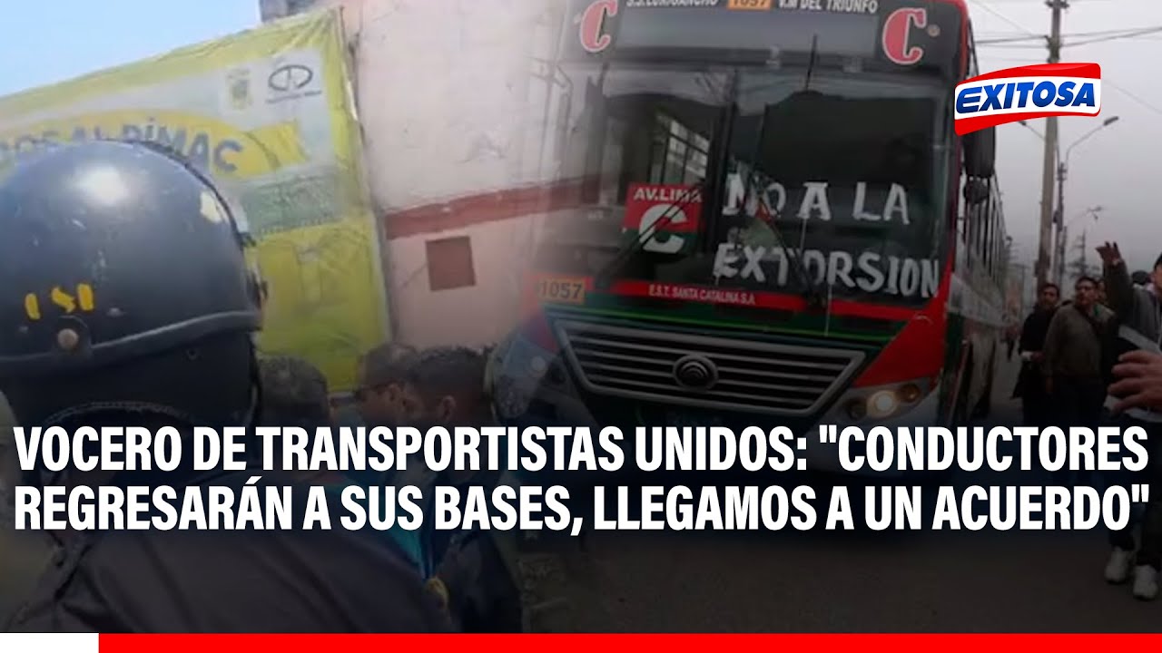 🔴🔵 Vocero de Transportistas Unidos: "Conductores regresarán a sus bases, hemos llegado a un acuerdo"