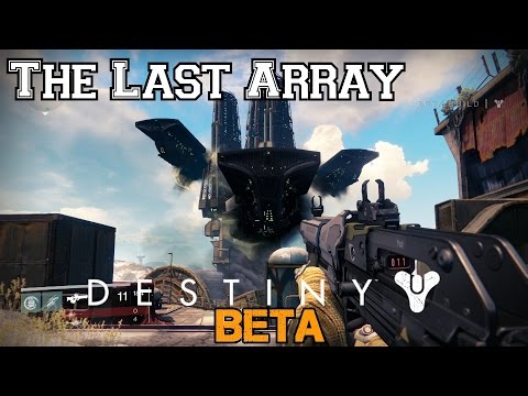 Destiny Beta Walkthrough Ep.5: The Last Array - Level 5 Story Mission [PS4 HD]