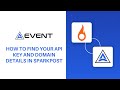 How To Find Your API Key And Domain Details In SparkPost