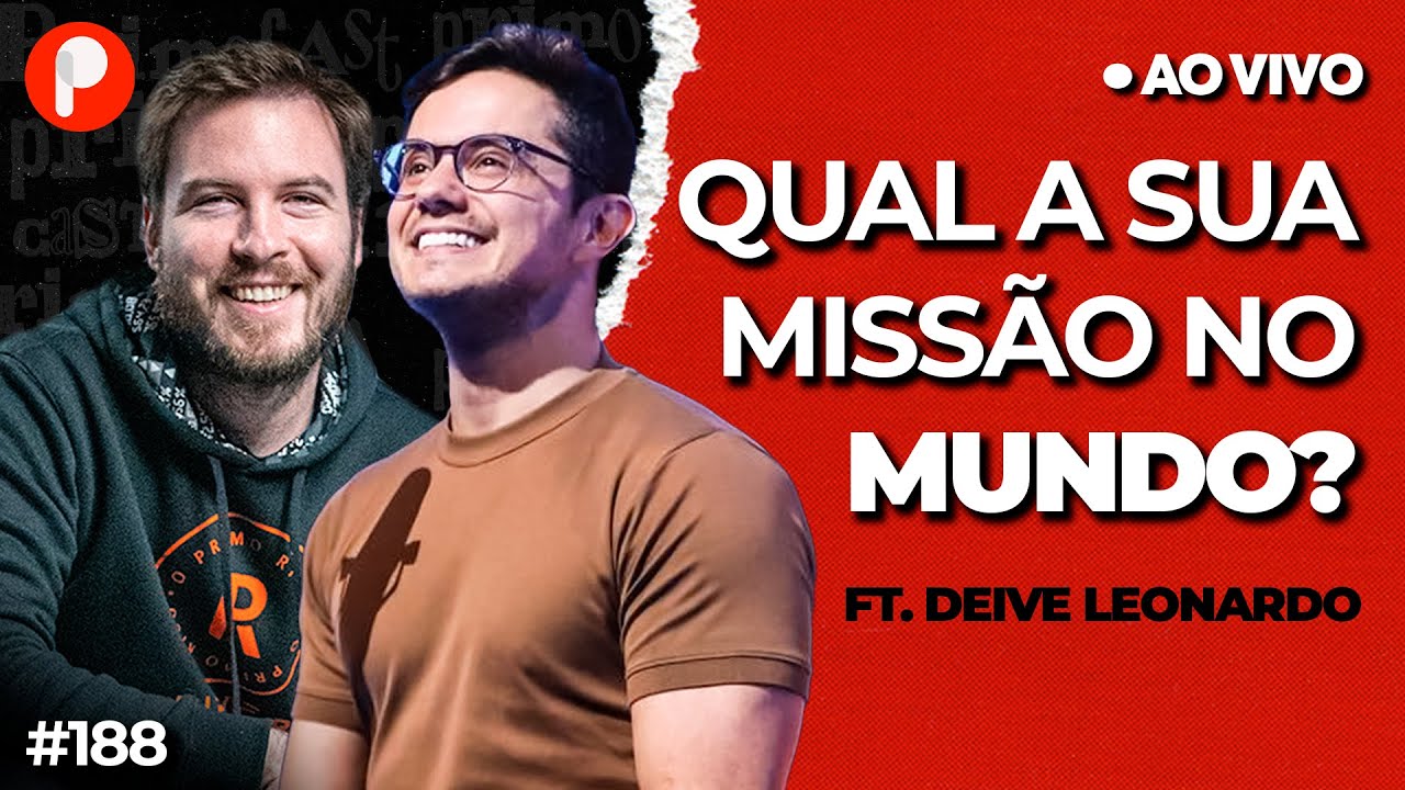 Saúde emocional para ter SUCESSO NA VIDA e nos NEGÓCIOS (Com Deive Leonardo)  | PrimoCast 188