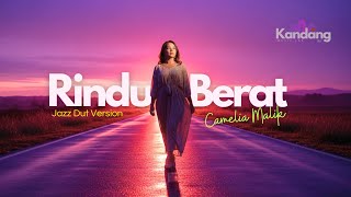 Download lagu 💫 RINDU BERAT – CAMELIA MALIK| LAGU COVER JAZZ DUT VERSION| KANDANG MUSIK LAB mp3