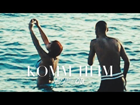 MEL ft. O.G. -  Komm Heim