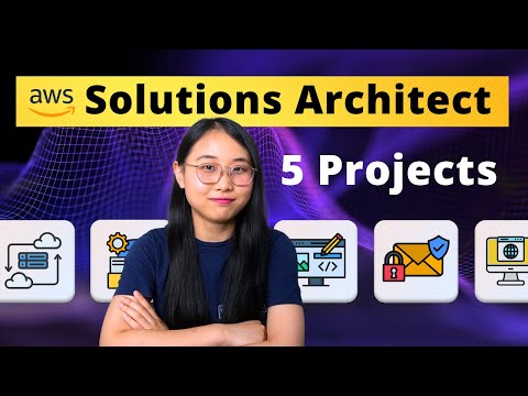 Want to be an AWS Solutions Architect? Build these 5 Projects!